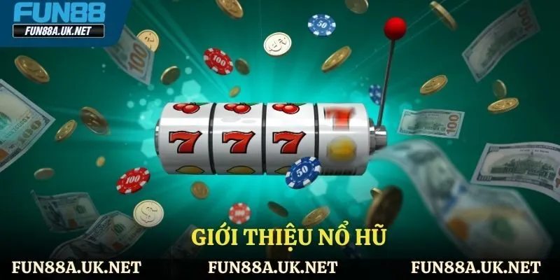 Giới thiệu nổ hũ