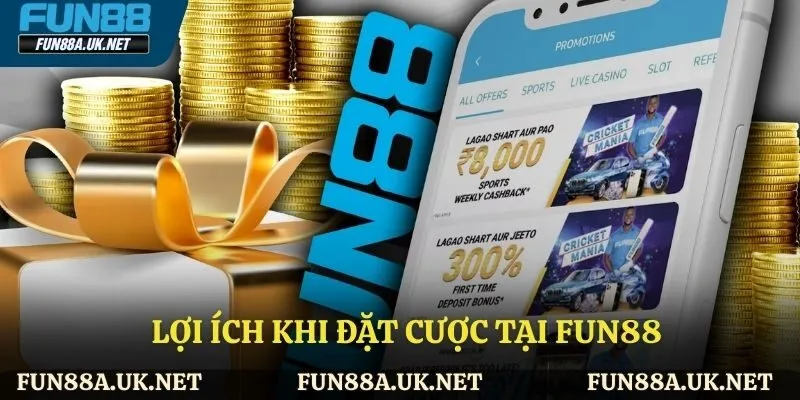 Về lợi ích khi gia nhập FUN88