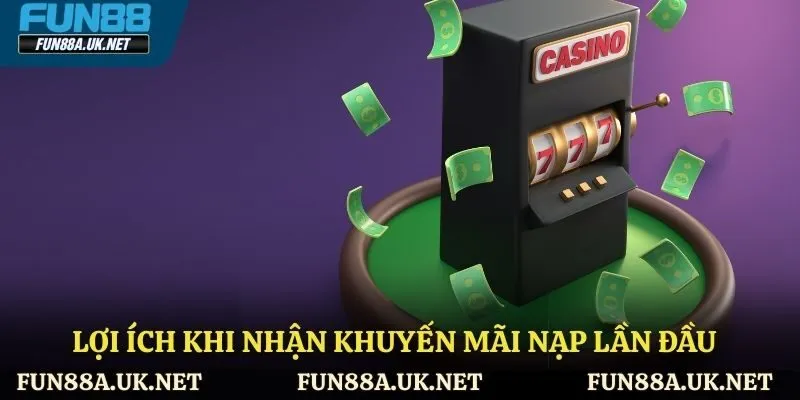 Lợi ích khi nhận được khuyến mãi tại FUN88